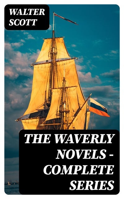 The Waverly Novels - Complete Series - E-bok - Walter Scott - Storytel