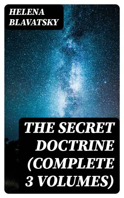 The Secret Doctrine (Complete 3 Volumes)