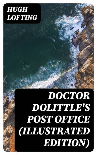 Doctor Dolittle's Post Office (Illustrated Edition)