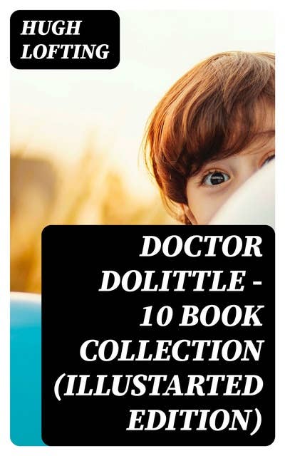 Doctor Dolittle - 10 Book Collection (Illustarted Edition)