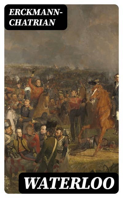 Waterloo: Including "The Conscript"