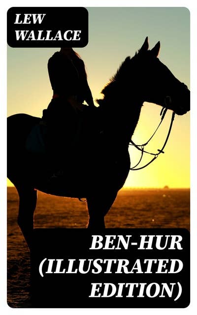 Ben-Hur (Illustrated Edition)
