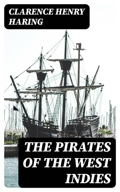 The Pirates of the West Indies: 17th Century