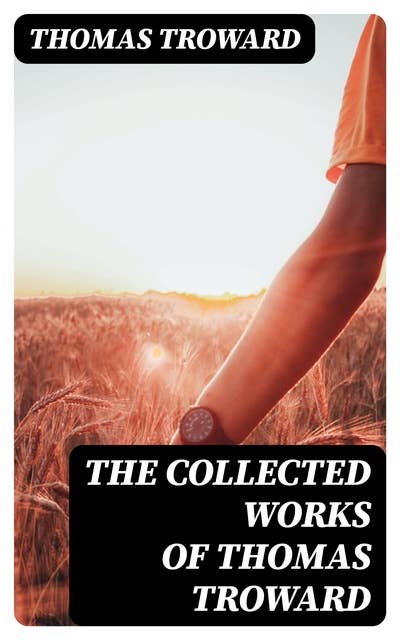 The Collected Works of Thomas Troward
