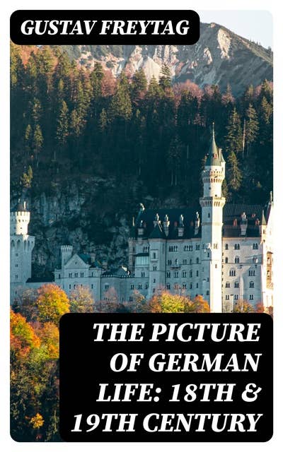 The Picture of German Life: 18th & 19th Century