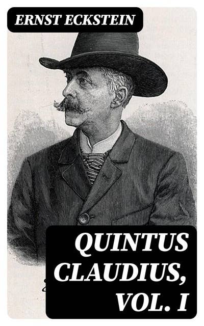 Quintus Claudius, Vol. I