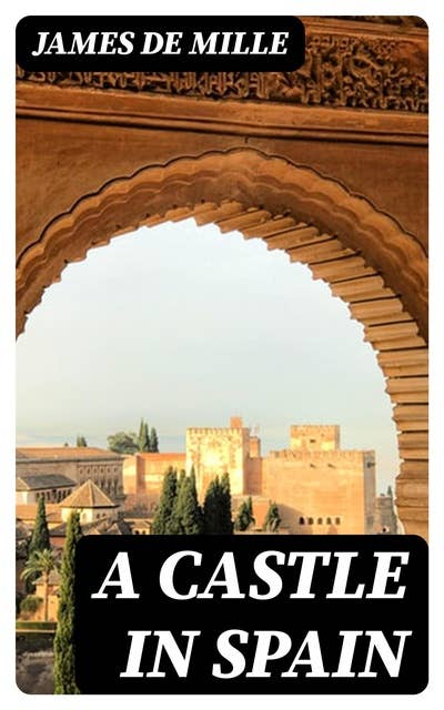 A Castle in Spain: A Novel