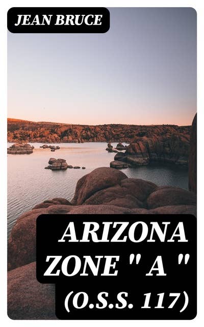 Arizona Zone " A " (O.S.S. 117)