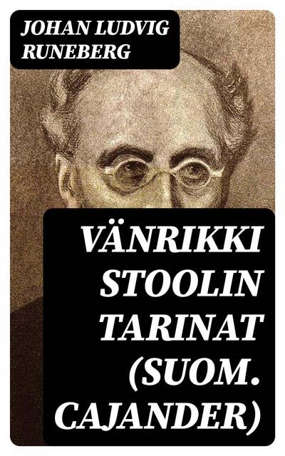 Vänrikki Stoolin tarinat (suom. Cajander)