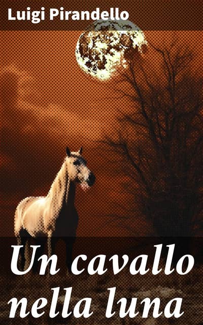 Un cavallo nella luna: Novelle