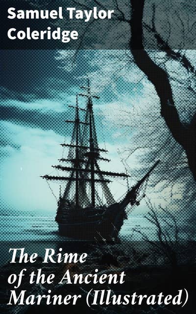 The Rime of the Ancient Mariner (Illustrated): Lyrical Ballad