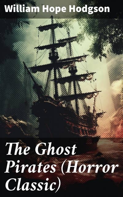 The Ghost Pirates (Horror Classic)