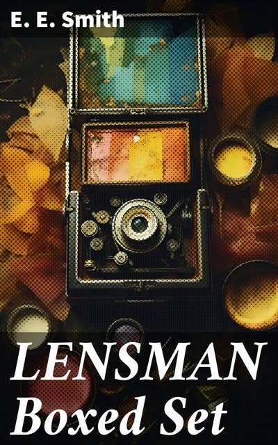 LENSMAN Boxed Set: Triplanetary, First Lensman, Galactic Patrol, Second Stage Lensmen & The Vortex Blaster
