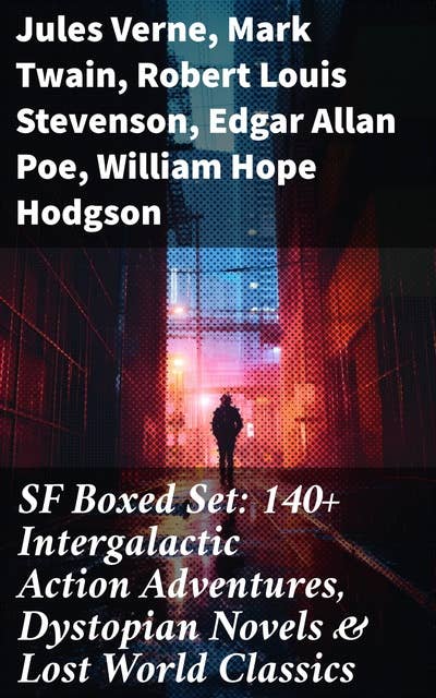 SF Boxed Set: 140+ Intergalactic Action Adventures, Dystopian Novels & Lost World Classics: Exploring the Depths of Science Fiction Literature