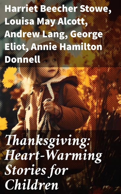 Thanksgiving: Heart-Warming Stories for Children
