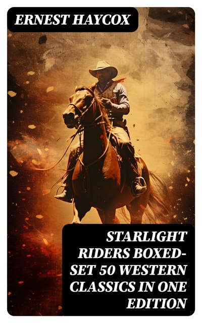 Starlight Riders Boxed-Set 50 Western Classics in One Edition