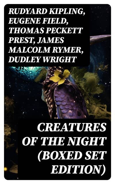 Creatures of the Night (Boxed Set Edition): The Greatest Tales of Vampires & Werewolves