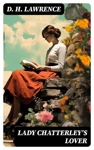 Lady Chatterley's Lover: The Uncensored Edition