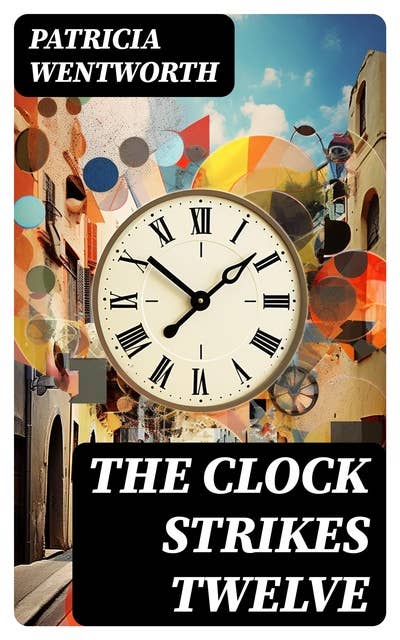 The Clock Strikes Twelve