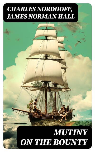 Mutiny on the Bounty: Historical Novel