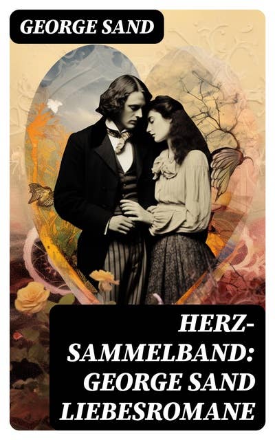 Herz-Sammelband: George Sand Liebesromane