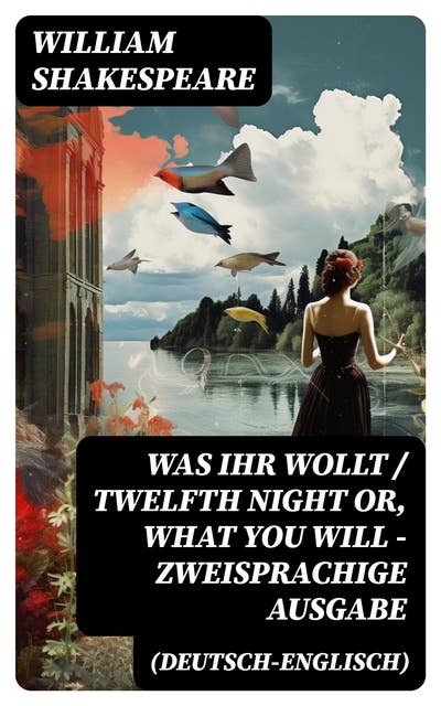 Was ihr wollt / Twelfth Night Or, What You Will - Zweisprachige Ausgabe (Deutsch-Englisch): Bilingual edition (German-English)