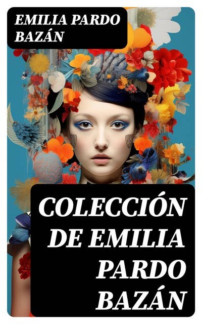 Colección de Emilia Pardo Bazán: Clásicos de la literatura
