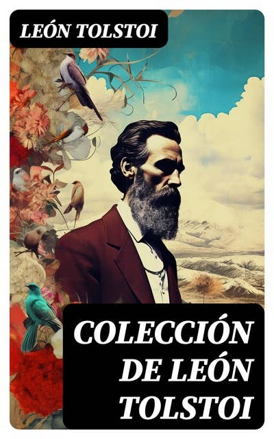 Colección de León Tolstoi: Clásicos de la literatura