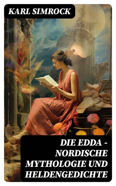Die Edda - Nordische Mythologie und Heldengedichte