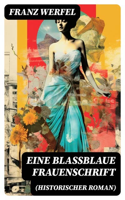 Eine blassblaue Frauenschrift (Historischer Roman): Geschichte einer Liebe in der Zeit des Nationalsozialismus