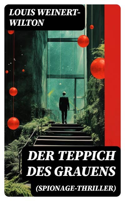 Der Teppich des Grauens (Spionage-Thriller): Kriminalroman