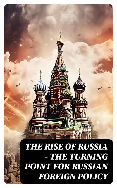 The Rise of Russia - The Turning Point for Russian Foreign Policy