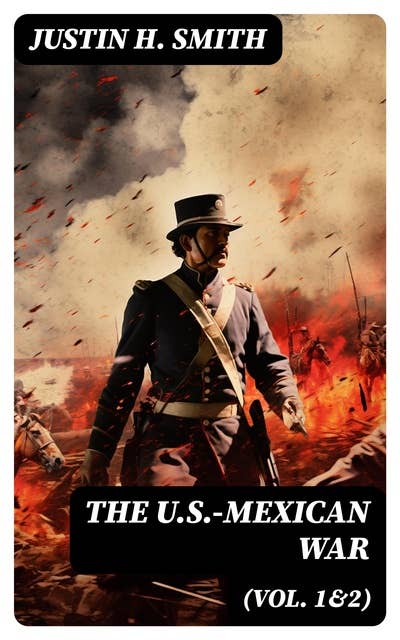 The U.S.-Mexican War (Vol. 1&2)