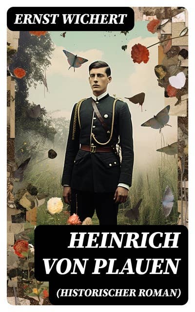 Heinrich von Plauen (Historischer Roman): Eine Geschichte aus dem deutschen Osten