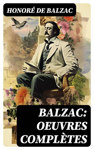 Balzac: Oeuvres complètes: Édition mise à jour et corrigée avec sommaire interne actif