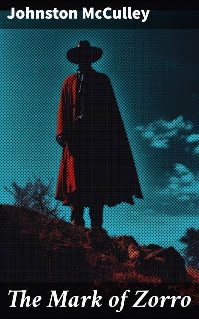 The Mark of Zorro: The Curse of Capistrano - Adventure Novel