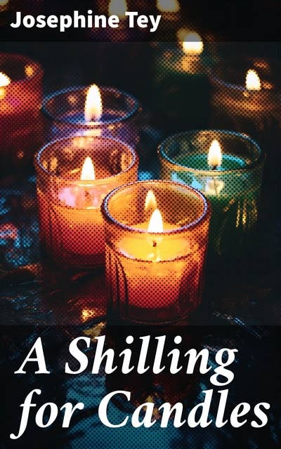 A Shilling for Candles: Murder Mystery (Inspector Alan Grant Book)