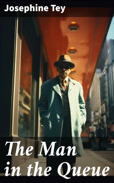 The Man in the Queue: Murder Mystery (Inspector Alan Grant Book)