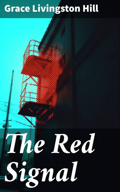 The Red Signal: A Tale of Love, Faith, and Redemption