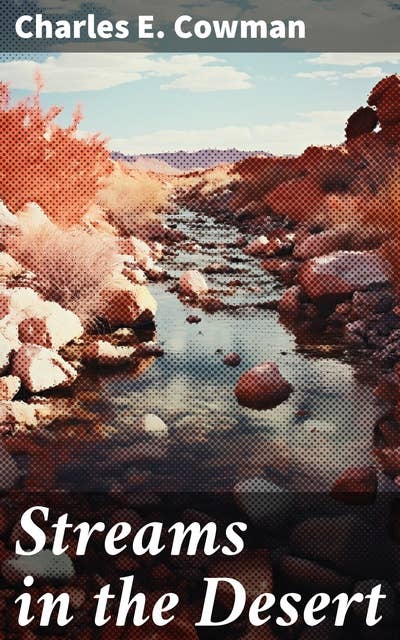 Streams in the Desert: Recollections for Every Day