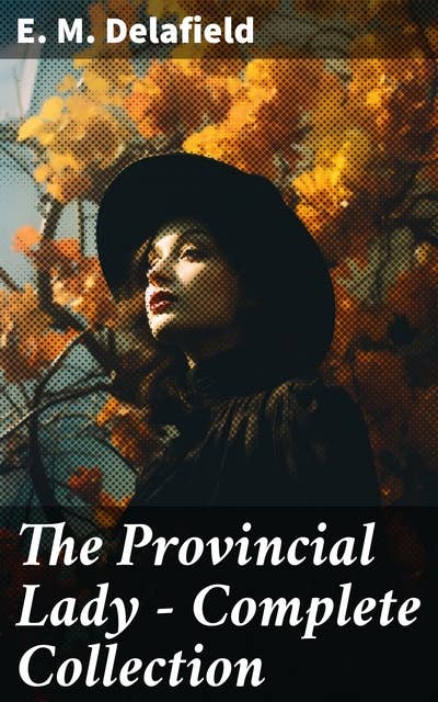 The Provincial Lady - Complete Collection