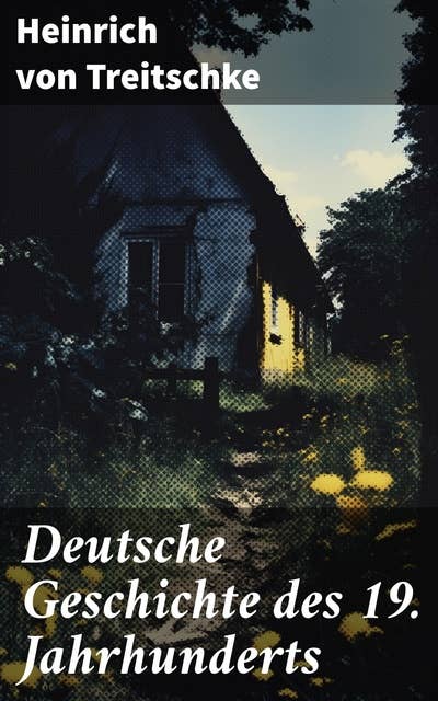 Deutsche Geschichte des 19. Jahrhunderts: Band 1&2
