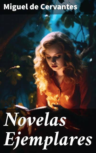 Novelas Ejemplares: Clásicos de la literatura