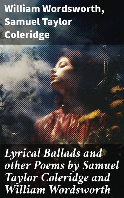 Lyrical Ballads and other Poems by Samuel Taylor Coleridge and William Wordsworth