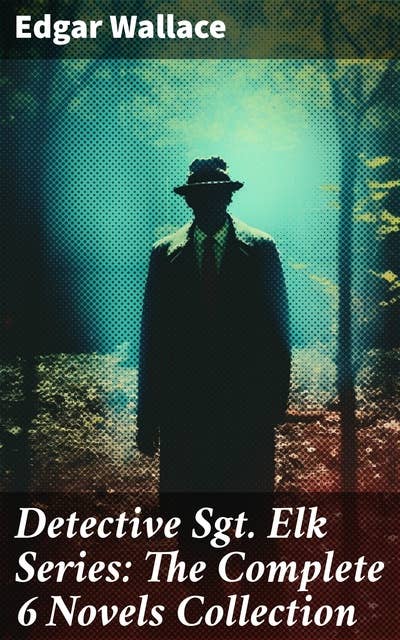 Detective Sgt. Elk Series: The Complete 6 Novels Collection: Captivating Tales of Intrigue and Deception