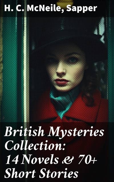 British Mysteries Collection: 14 Novels & 70+ Short Stories