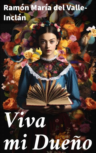 Viva mi Dueño: Amor y ambición en la literatura española del siglo XX