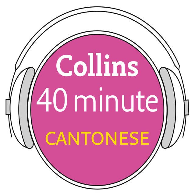 Cantonese in 40 Minutes