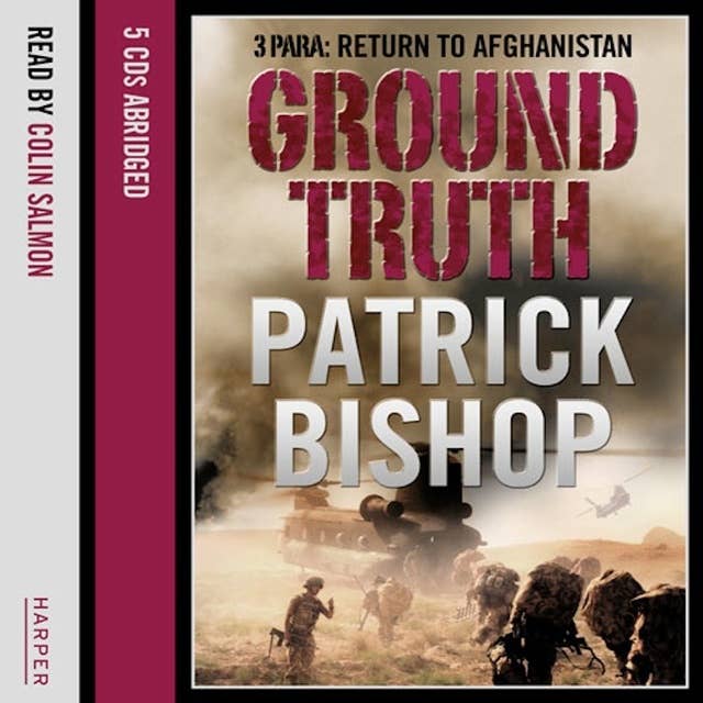 Ground Truth: 3 Para Return to Afghanistan
