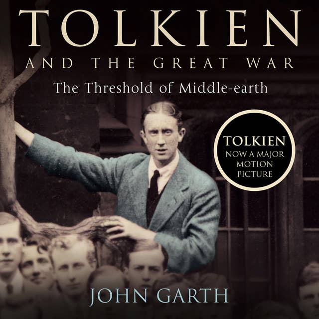 Tolkien and the Great War: The Threshold of Middle-earth